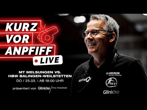 Kurz vor Anpfiff live // MT Melsungen vs. HBW Balingen-Weilstetten // Livestream