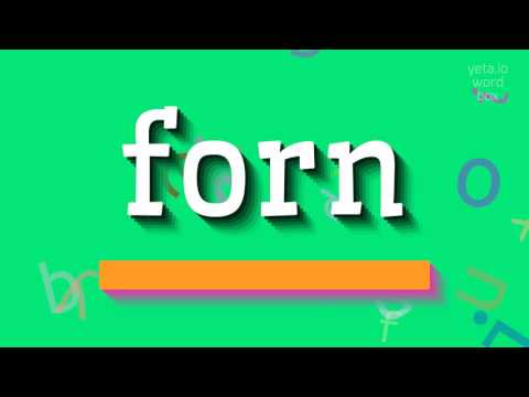 HOW TO PRONOUNCE FORN? #forn