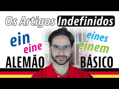 Os Artigos Indefinidos (EIN, EINE, EINEN, EINEM etc.) - ALEMÃO BÁSICO #004