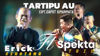 Download lagu PENAMPILAN TERPANAS !! ERICK SIHOTANG Ft SPEKTA TRIO || TARTIPU AU - LAGU BATAK TERTINGGI mp3