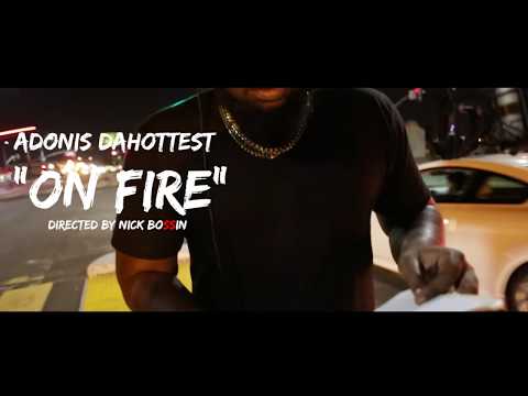 Adonis DaHottest - On Fire ( Official Video)