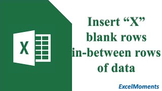 How to insert multiple blank rows in-between rows of data (Excel)