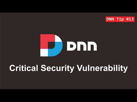 13. Critical Security Vulnerability - DNN Tip of The Week
