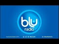 SEÑAL EN VIVO DE BLU RADIO LA ALTERNATIVA 10 OCT 24