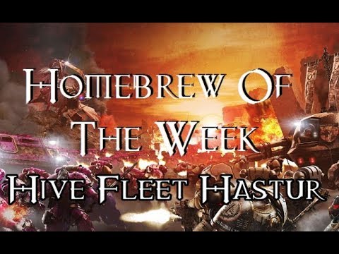 Homebrew Of The Week - Episode 80 - Hive Fleet Hastur