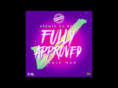Kerwin Du Bois & Beenie Man - Fully Approved (Soca 2016)