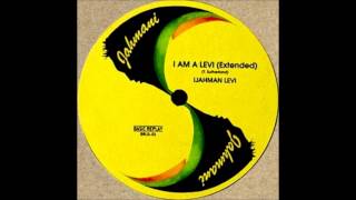 I Jah Man Levi - I Am A Levi (Extended Version 2004)