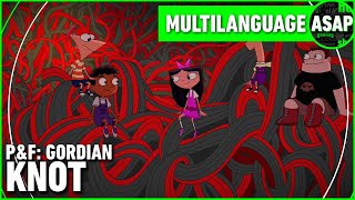 Phineas and Ferb “Gordian Knot” | Multilanguage (Requested)