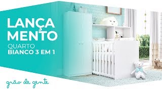 Quarto de Bebê Bianco 3 em 1 - Grão de Gente
