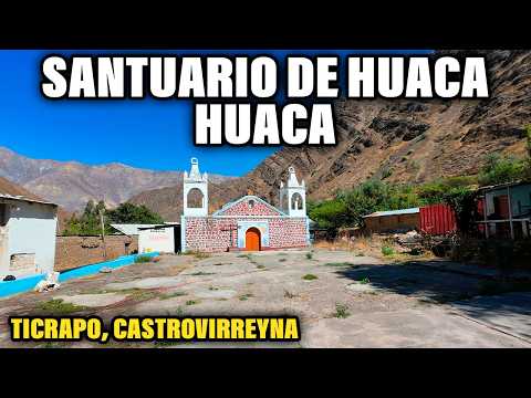 Santuario de Huaca Huaca | Lugar Patrimonio de la Nación | Ticrapo, Huancavelica