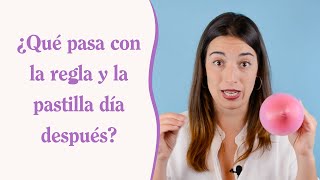 🩸 La regla y la pastilla día después 💊