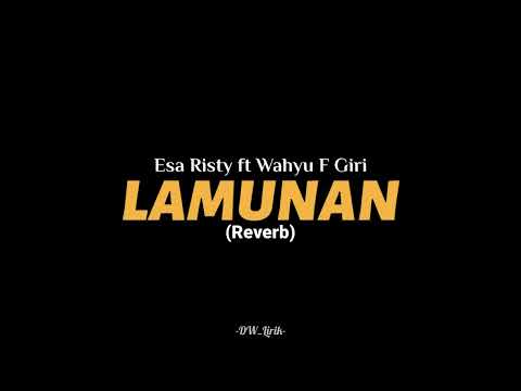 LAMUNAN - ESA RISTY FT WAHYU F GIRI (REVERB) viral tiktok