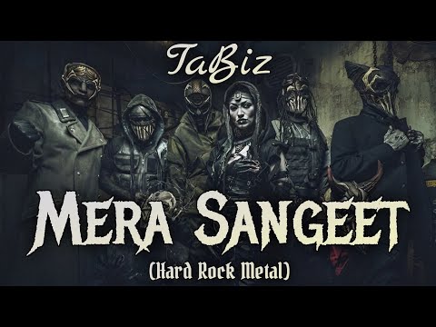 🤘 TaBiz – Mera Sangeet (Hard Rock Metal) ft. YD & AW 🎸 | Heavy Rock Anthem 🔥
