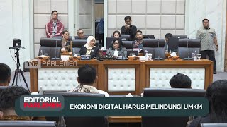 Ekonomi Global Harus Melindungi UMKM - Editorial Parlemen