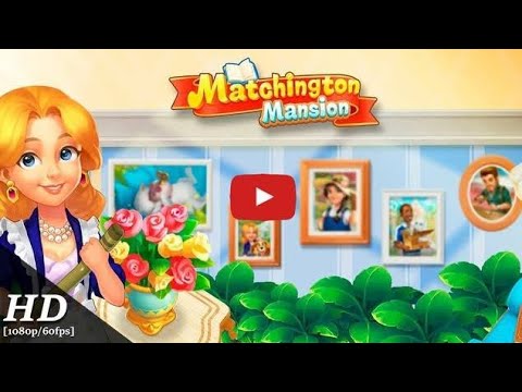 MATCHINGTON MANSION - WALKTHROUGH GAMEPLAY - PART 1(iOS | ANDROID )