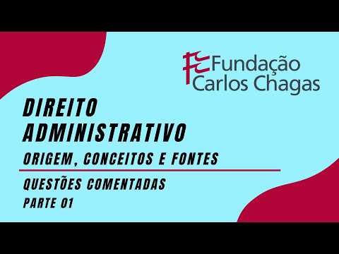 12 Questões FCC de Direito Administrativo | Origem, Conceitos e Fontes – Gabarito Comentado