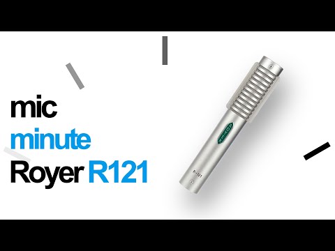 Mic Minute — Royer R121 - EN
