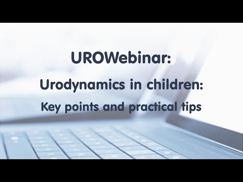 UROwebinar: Urodynamics in children: Key points and practical tips