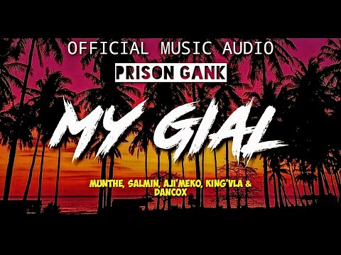 PRISON GANK - MY GIAL ( official music audio )