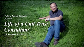 Life of a Unit Trust Consultant by Tukang Rantek