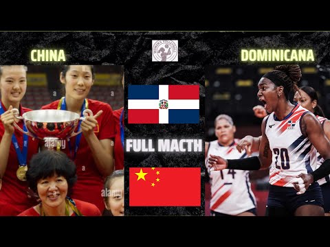 FULL MATCH | 🇨🇳 China vs 🇩🇴 Dominican Republic – The Glorious Era of Women’s Volleyball