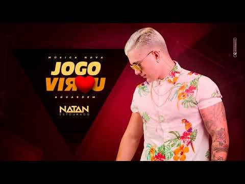 NATAN ESTOURADO - JOGO VIROU LANÇAMENTO AGOSTO 2018