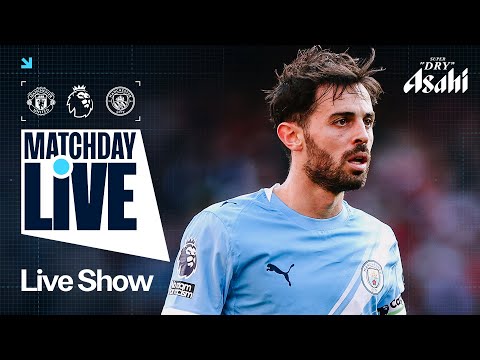 MATCHDAY LIVE! IT'S DERBY DAY! | Man United v Man City | Premier League
