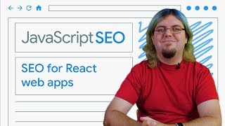 Make your React web apps discoverable - JavaScript SEO