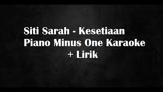 Download lagu Siti Sarah ~ Kesetiaan (Piano Minus One Karaoke)_Male key mp3