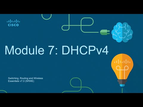 CCNA2 Module 7: DHCPv4 - Switching, Routing, and Wireless Essentials (SRWE)