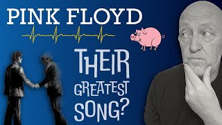 Pink Floyd - TEN GREATEST Songs... Really?