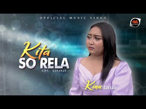 Lagu Manado Terbaru | Kina Harun | Kita So Rela | Official Music Video