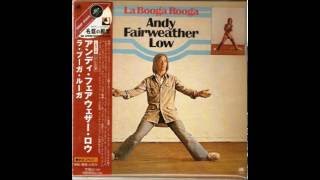 Wide Eyed And Legless - Andy Fairweather Low   (1975)