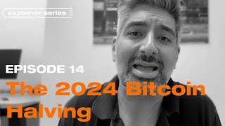 What is the Bitcoin Halving in 2024? FinTech Capsule Explainer Series with Henri Arslanian