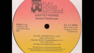 Harvey Harris - House Jackers (Part I) - Play House 1987
