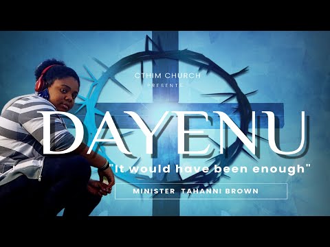 "Dayenu" II "It would have been enough"