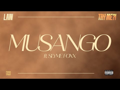 Lain - Musango ft. Slyme Foxx (Lyric Video)