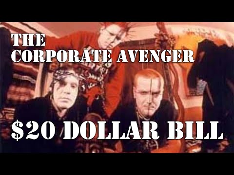 The Corporate Avenger - $20 Dollar Bill