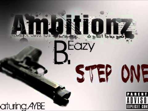 B-Eazy- Ambitionz ft. AyBe