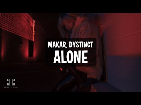 Makar x Dystinct - Alone (Lyrics)