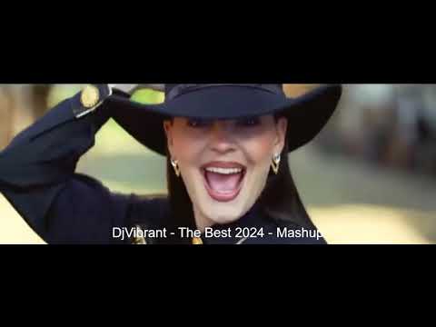 DjVibrant - The Best 2024 - Mashup