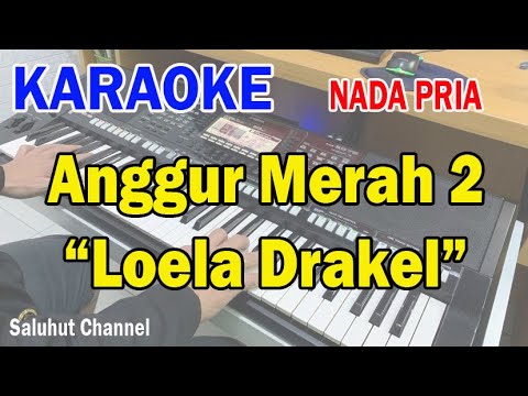 ANGGUR MERAH 2 ll KARAOKE NOSTALGIA ll CIPT LOELA DRAKEL ll NADA PRIA G=DO