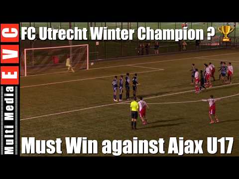 FC Utrecht Winter Champion ?  Must Win against Ajax U17