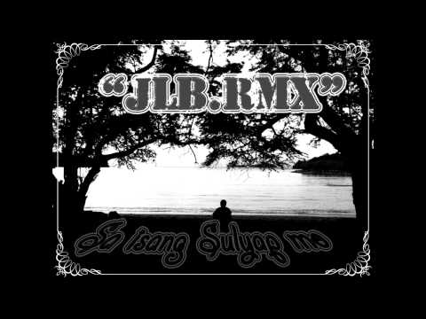 JLB - sa isang sulyap mo .JLBrmx.[137.00bpm]