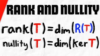 Rank and Nullity of Linear Transformations | Linear Algebra