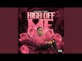 High Off Me