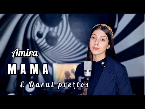 Amira - MAMA E DARUL PRETIOS (Video official)