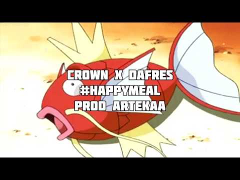 CROWN x DAFRÉS - HAPPY MEAL (PROD. ARTE KAA)