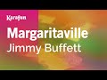 Margaritaville - Jimmy Buffett | Karaoke Version | KaraFun
