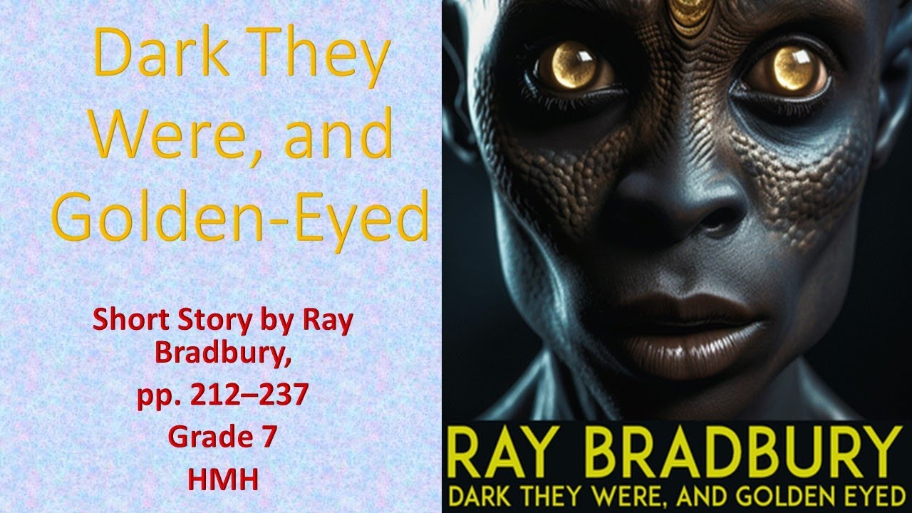 Dark They Were, and Golden-Eyed
